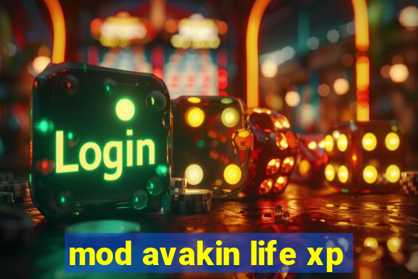 mod avakin life xp